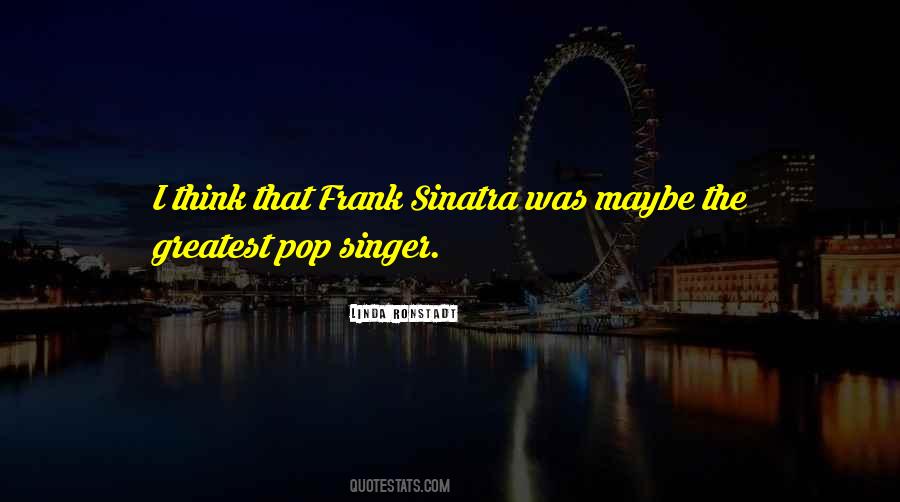 Quotes About Sinatra #1425298