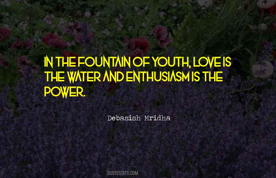 Quotes About The Fountain Of Youth #331141