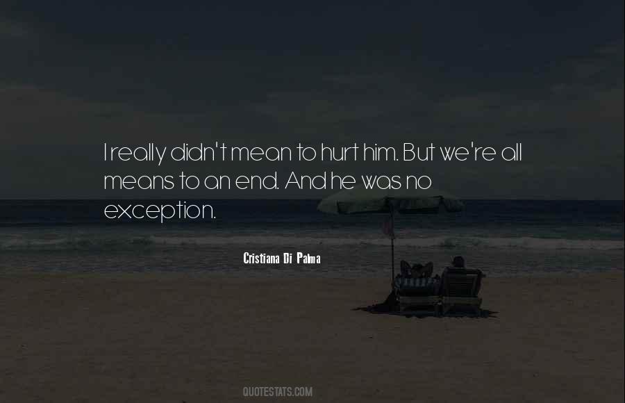 Quotes About Means To An End #290709