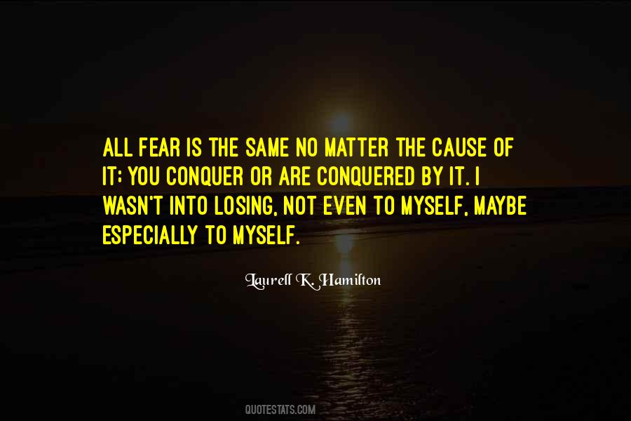 Quotes About Fear Of Losing You #1227186