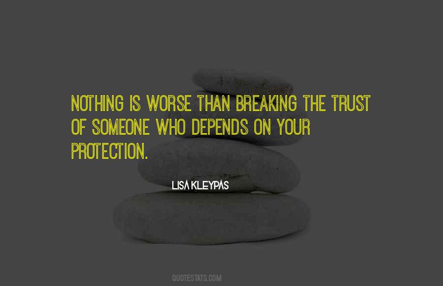 Quotes About Breaking The Trust #774042