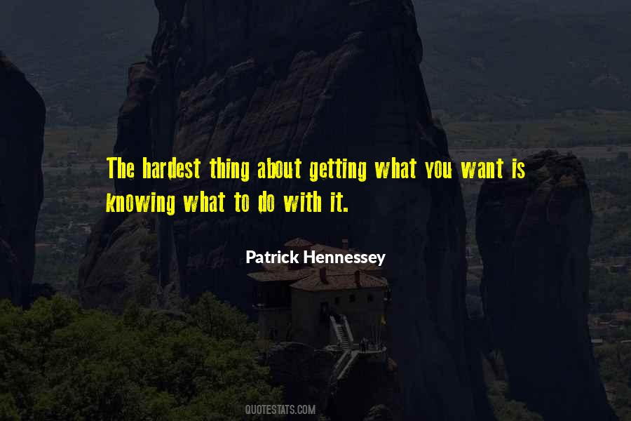 Quotes About Knowing What You Want To Do #1020998