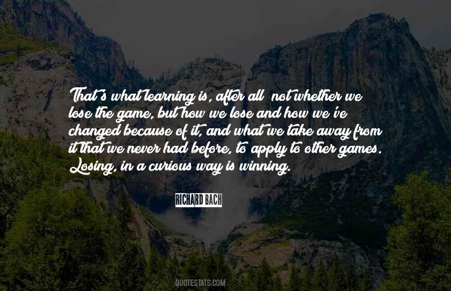 Quotes About Learning To Lose #831665