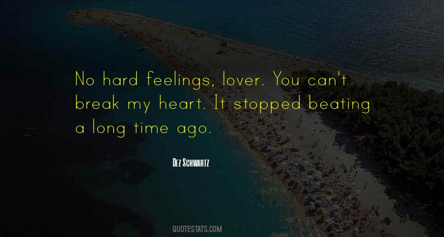 Quotes About No Hard Feelings #1009993