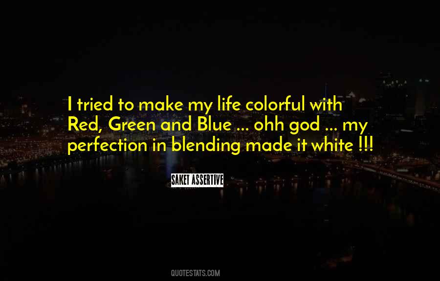 Quotes About Colorful Life #1800573