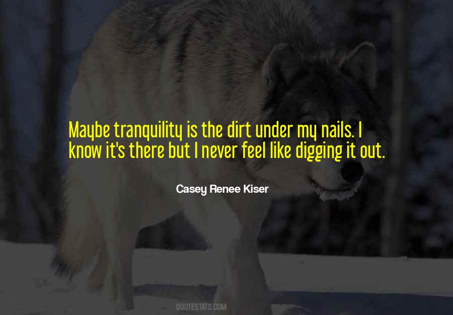 Quotes About Digging In The Dirt #137834