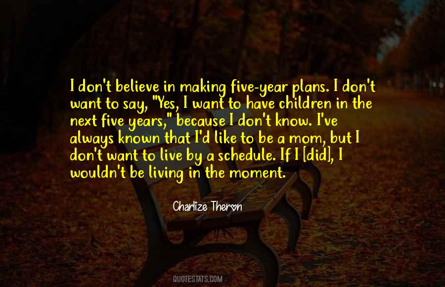 Quotes About Living In The Moment #124581