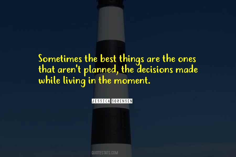 Quotes About Living In The Moment #1745613