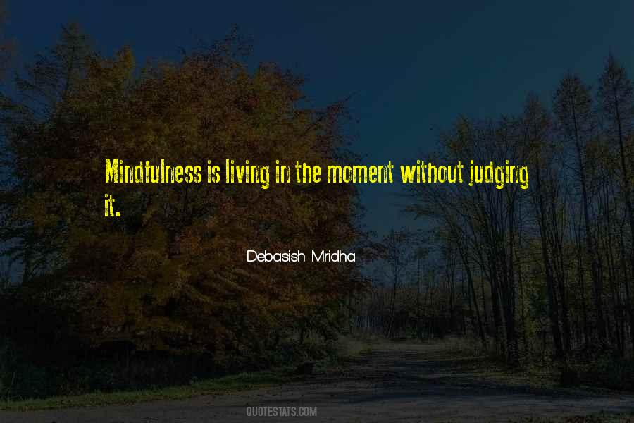 Quotes About Living In The Moment #456211