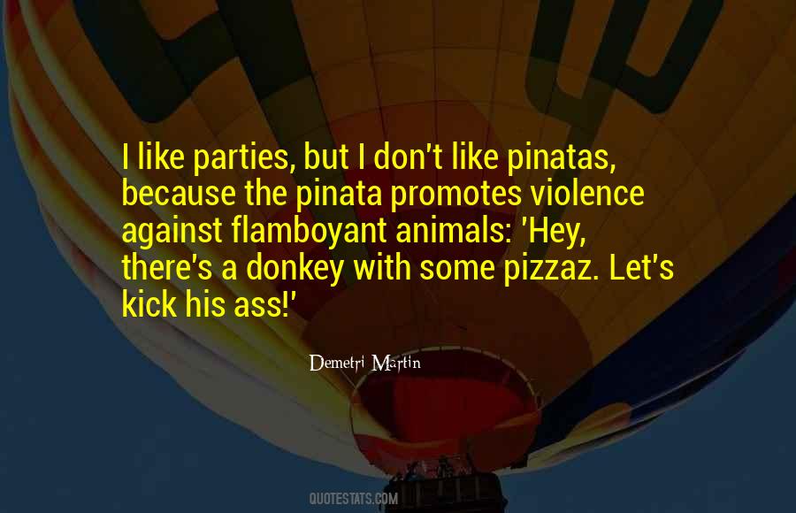 Quotes About Party Animals #1269902