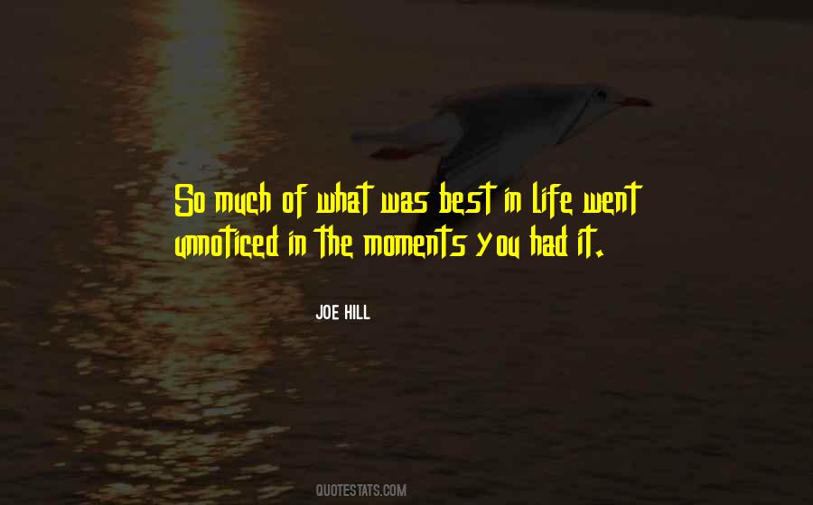 Quotes About Best Life Moments #1203689