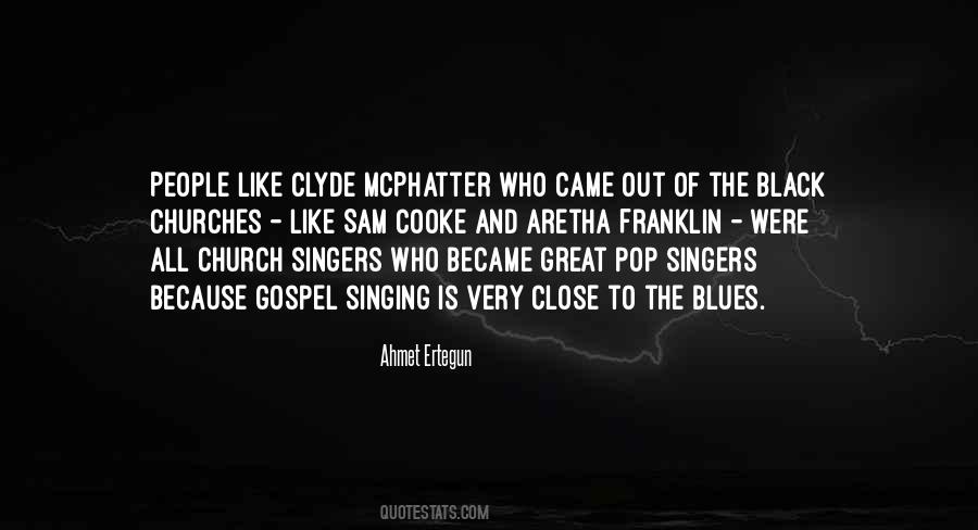 Quotes About Gospel Singers #248713