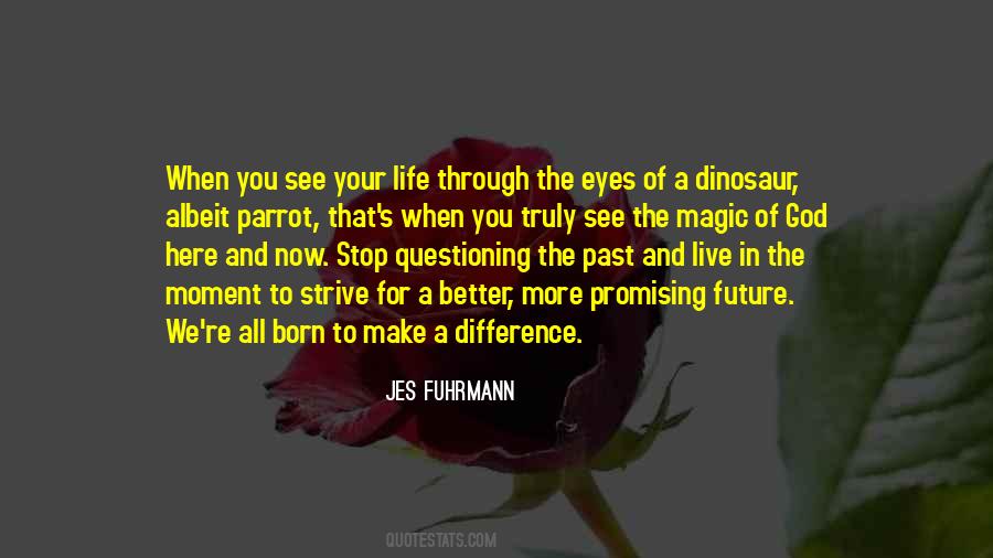 See The Magic Quotes #596576