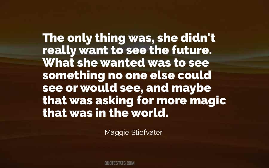 See The Magic Quotes #874867