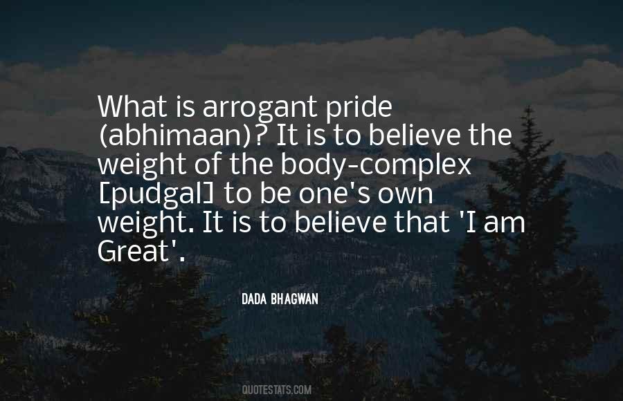 Arrogant Pride Quotes #1095459
