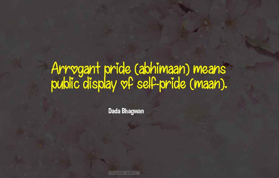 Arrogant Pride Quotes #415658