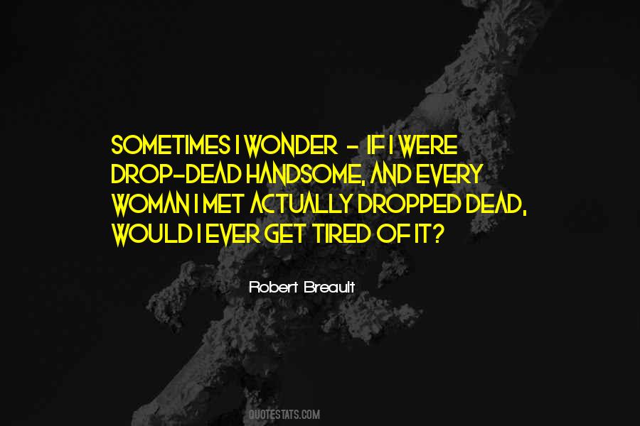 Quotes About Sometimes I Wonder #425590