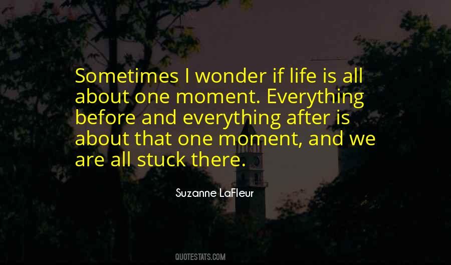 Quotes About Sometimes I Wonder #538070