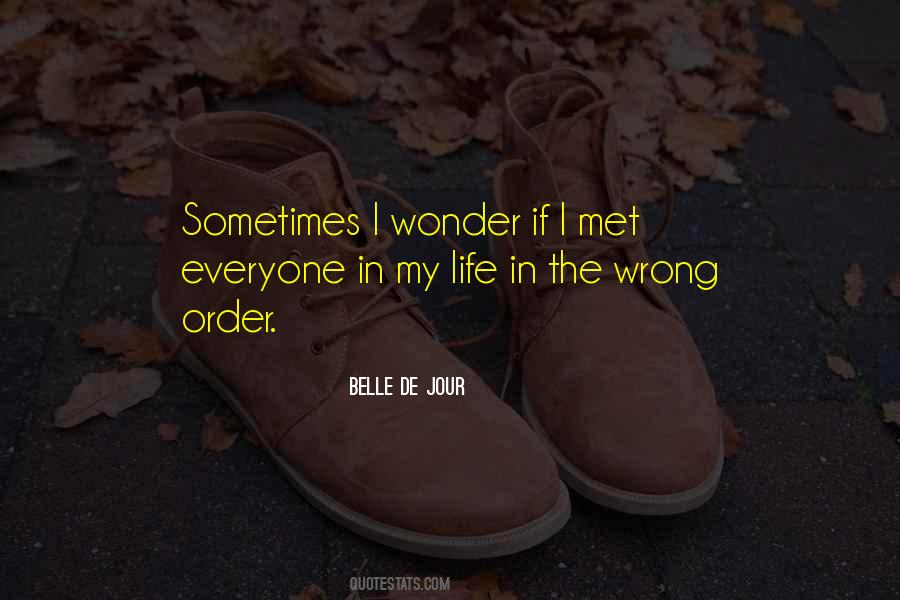 Quotes About Sometimes I Wonder #914268