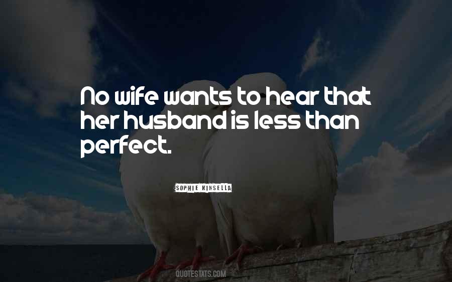 Quotes About The Perfect Husband #289845