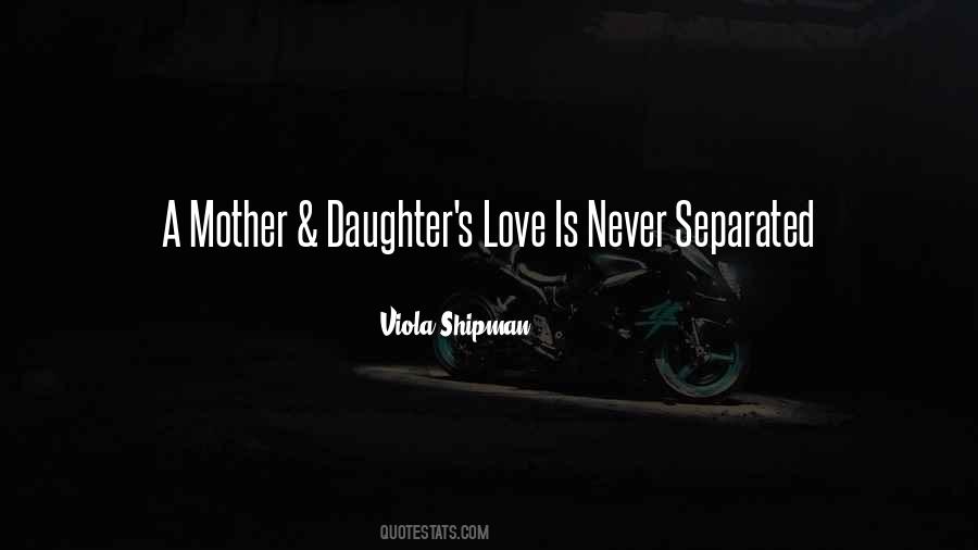 Quotes About Love Mother And Daughter #851378