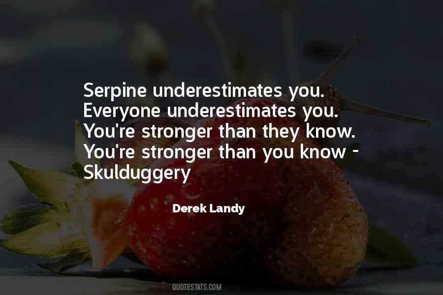 Quotes About Serpine #961255