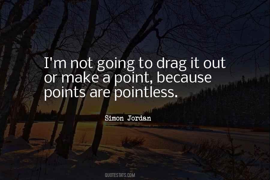 Quotes About Pointless #1011235