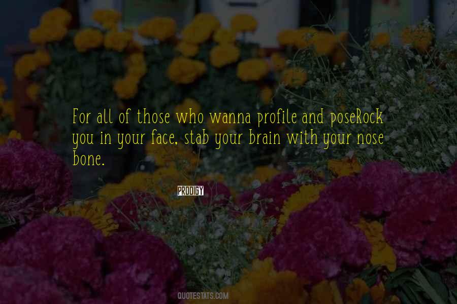 Quotes About In Your Face #1390847