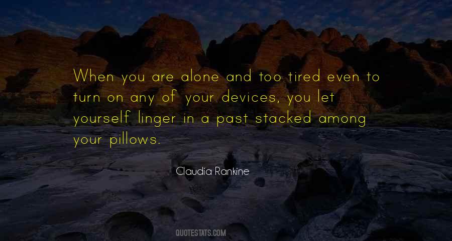 Quotes About Tired Of You #136938