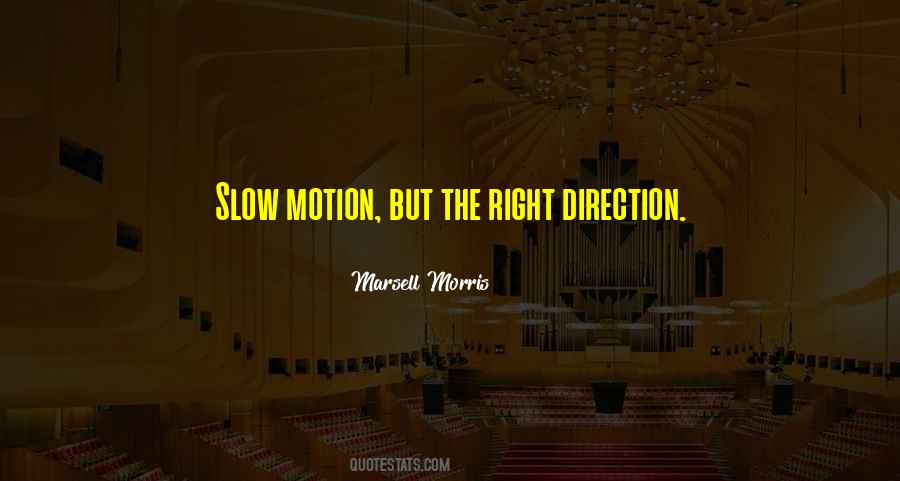 Quotes About Slow Motion #1349028