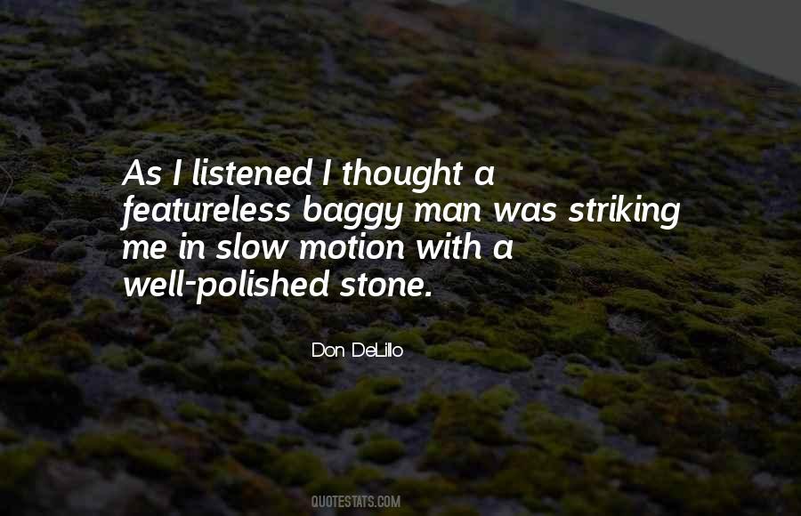 Quotes About Slow Motion #1594653