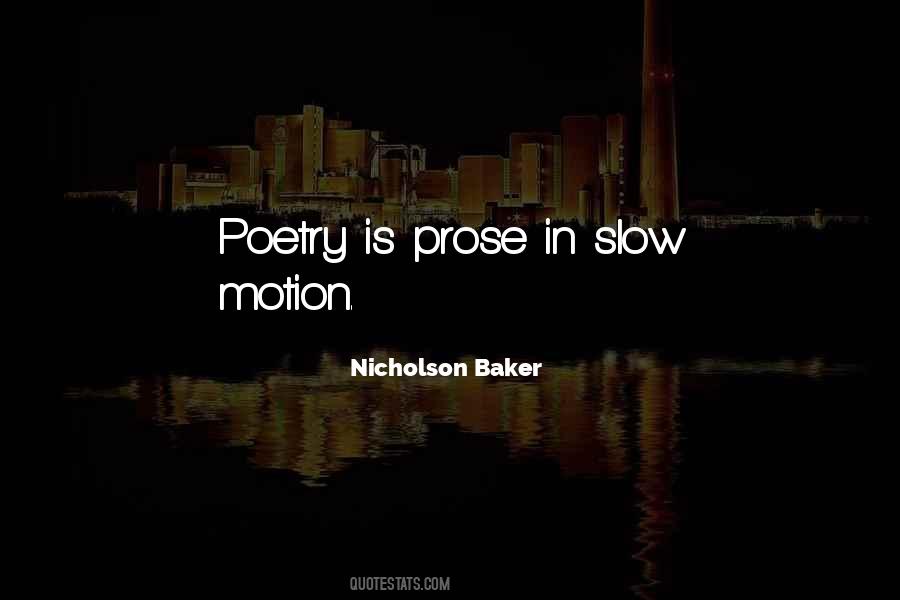 Quotes About Slow Motion #428545