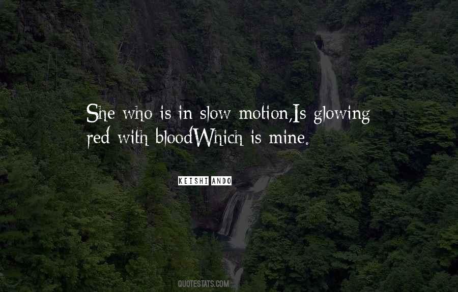 Quotes About Slow Motion #728563