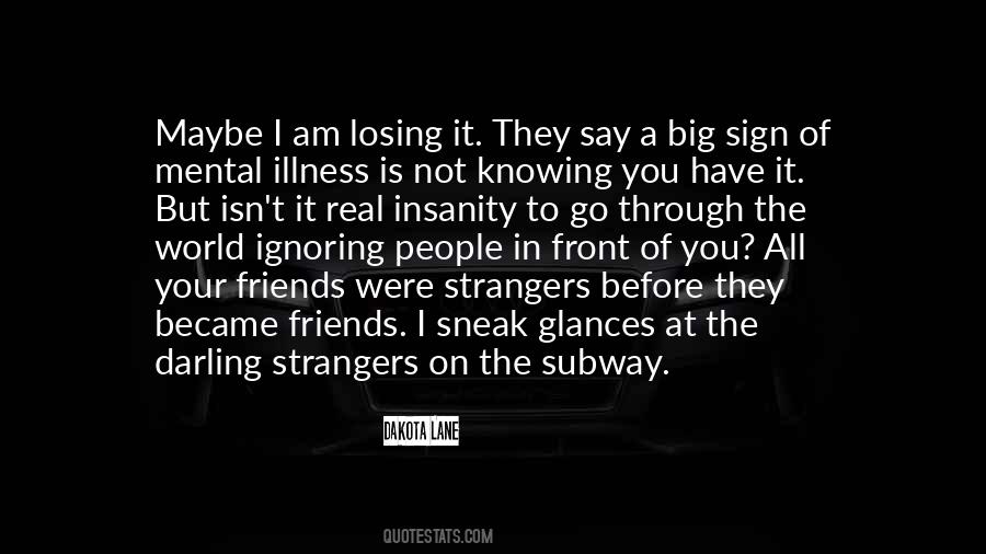 Quotes About Mental Illness #1308087