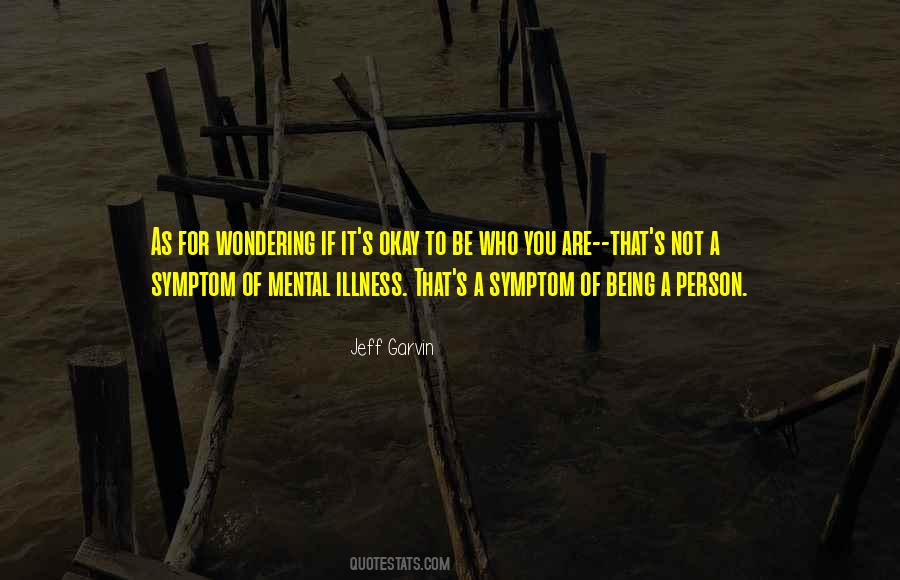 Quotes About Mental Illness #1432376
