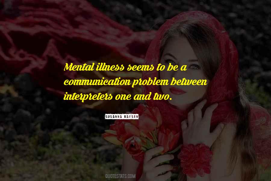 Quotes About Mental Illness #1834074