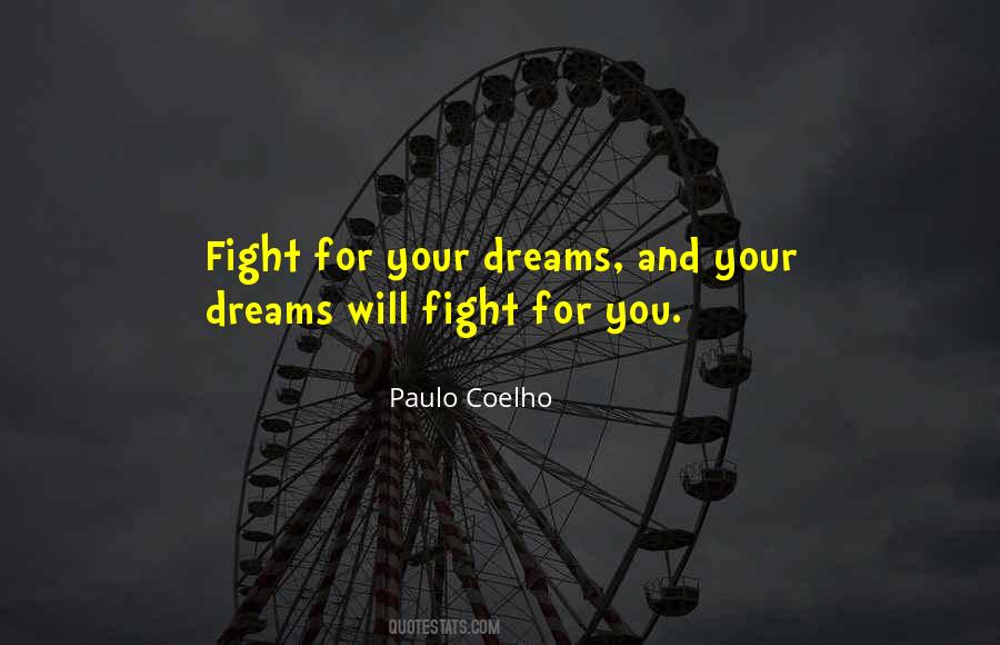 Quotes About Fight For Your Dreams #1101748