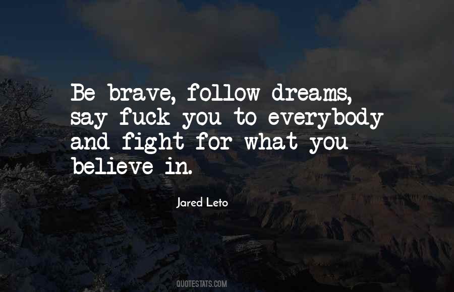 Quotes About Fight For Your Dreams #1460145