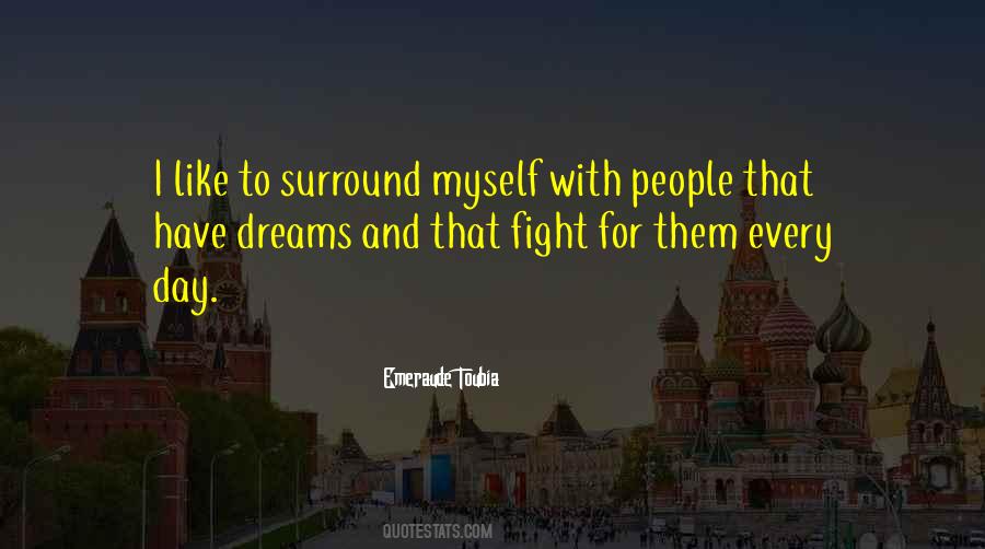 Quotes About Fight For Your Dreams #284372