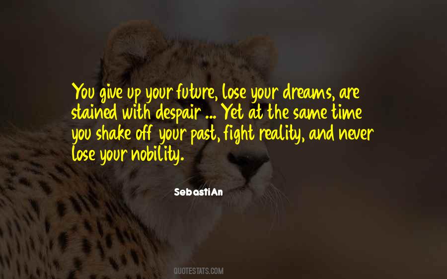 Quotes About Fight For Your Dreams #363598