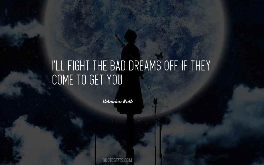 Quotes About Fight For Your Dreams #408309