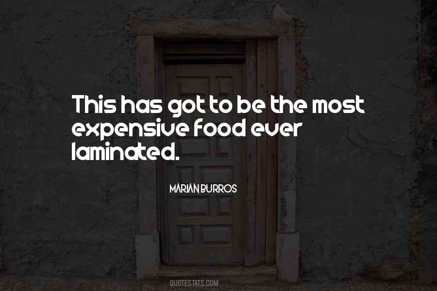Quotes About Expensive Food #608134