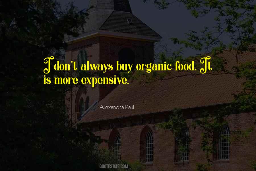 Quotes About Expensive Food #715281