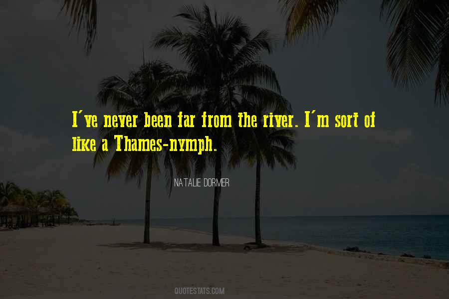 Quotes About The Thames #1394959