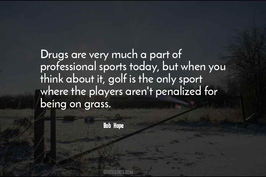 Quotes About Drugs In Sport #1839180