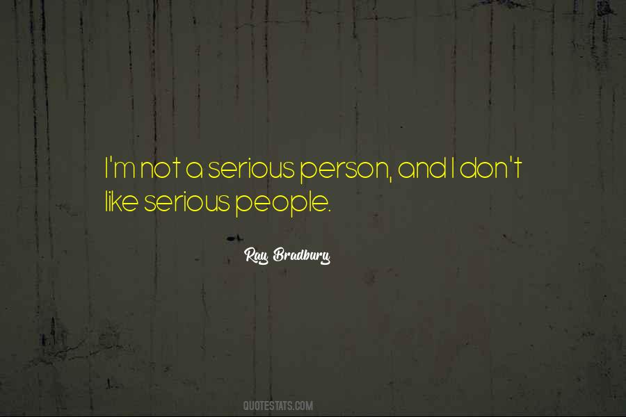 Quotes About Serious People #1146910