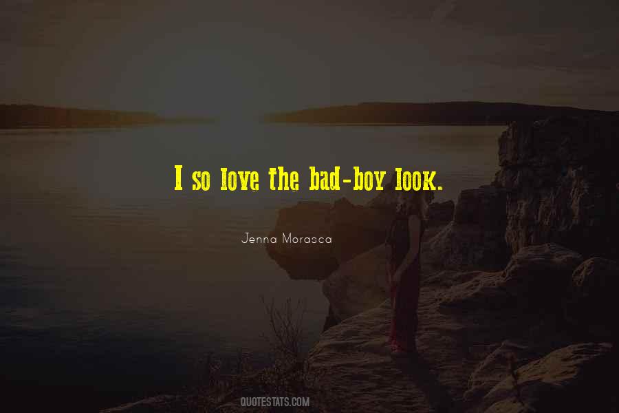 Quotes About Bad Boy Love #352172