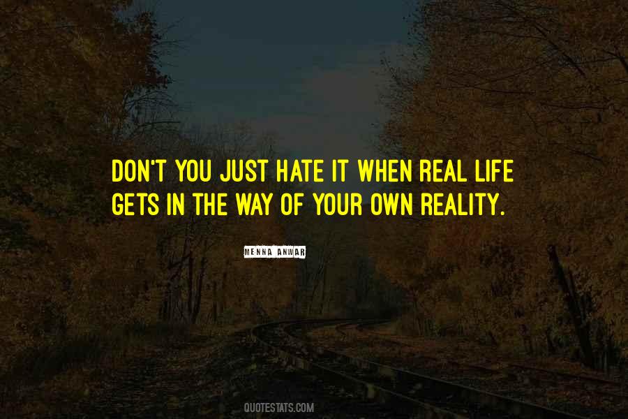 Quotes About The Reality Of Life #4353