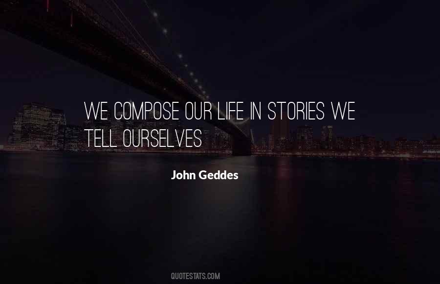 Life Storytelling Quotes #1029428