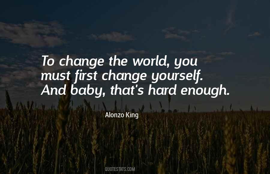 Quotes About Change Yourself #1020902